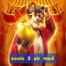 sonic 3 air mod extra slot shadow